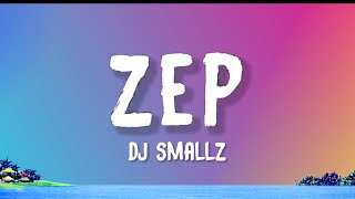Download lagu DJ Smallz - ZEP (Lyrics) feat. Uncool MC, ZinedineXSguche & 031CHOPPA mp3