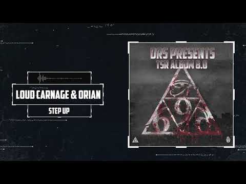 Loud Carnage & Orian - Step Up