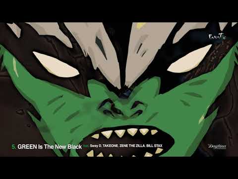 FANATIIC Visualizer - 05. GREEN Is The New Black (feat. Sway D, TAKEONE, ZENE THE ZILLA, BILL STAX)