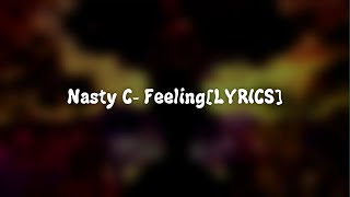 NASTY C-FEELING[LYRICS]