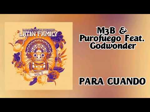M3B & Purofuego - PARA CUANDO (Feat. Godwonder)