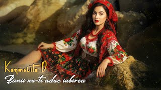 Download lagu Karmelita D - Banii nu-ti aduc iubirea mp3