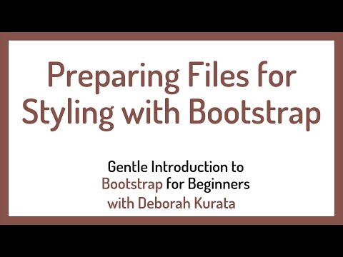 Preparing Files for Bootstrap Styling (Clip 3): Gentle Introduction to Bootstrap 5