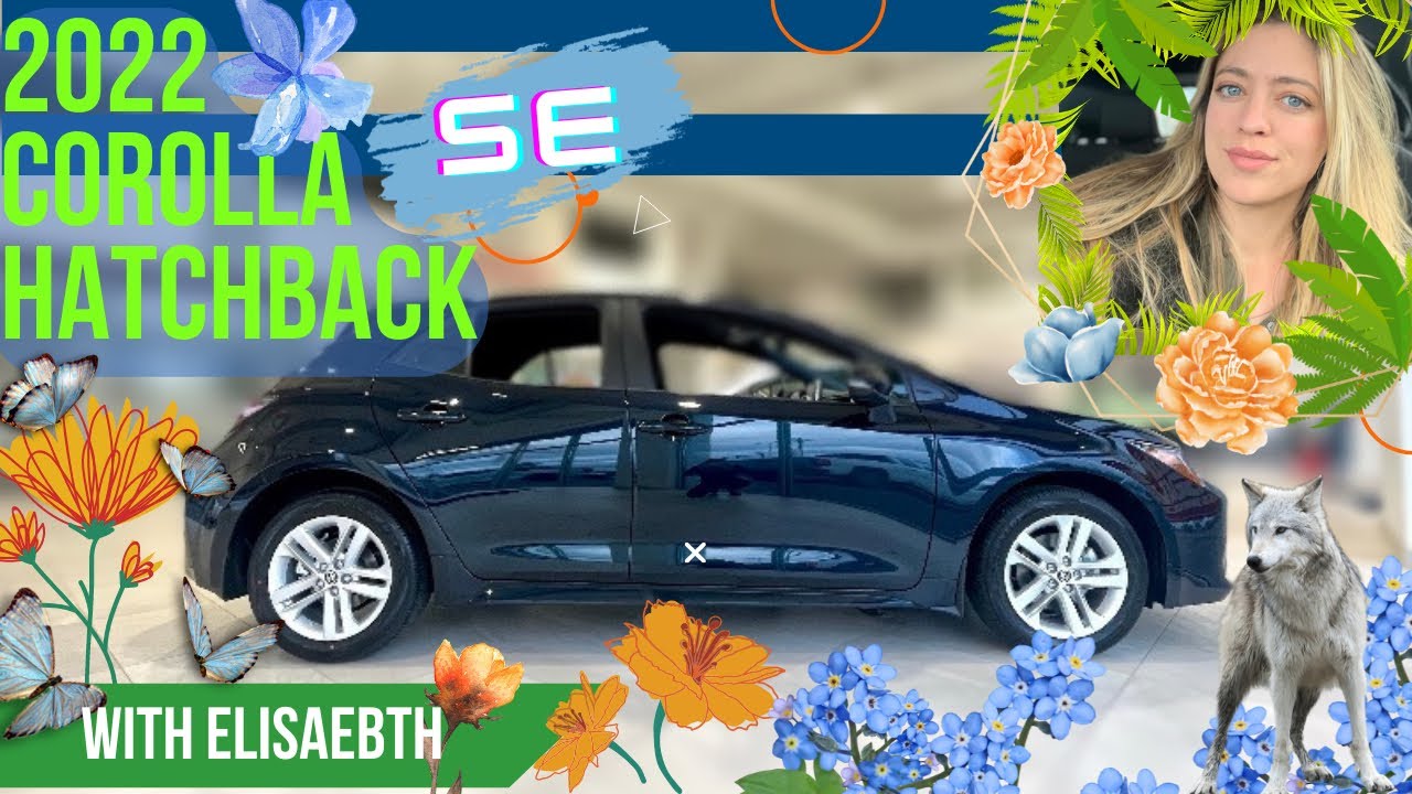 2022 Corolla Hatchback SE Complete Review!