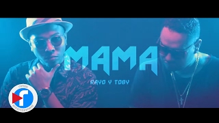 Mama - Rayo y Toby (Video Letra)