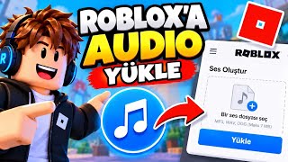 2026'da Roblox'a Nasıl Ses Yüklenir | Roblox'a Kendi Sesinizi Yükleyin
