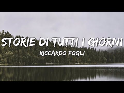 Storie Di Tutti I Giorni - Riccardo Fogli (testo) 🎵