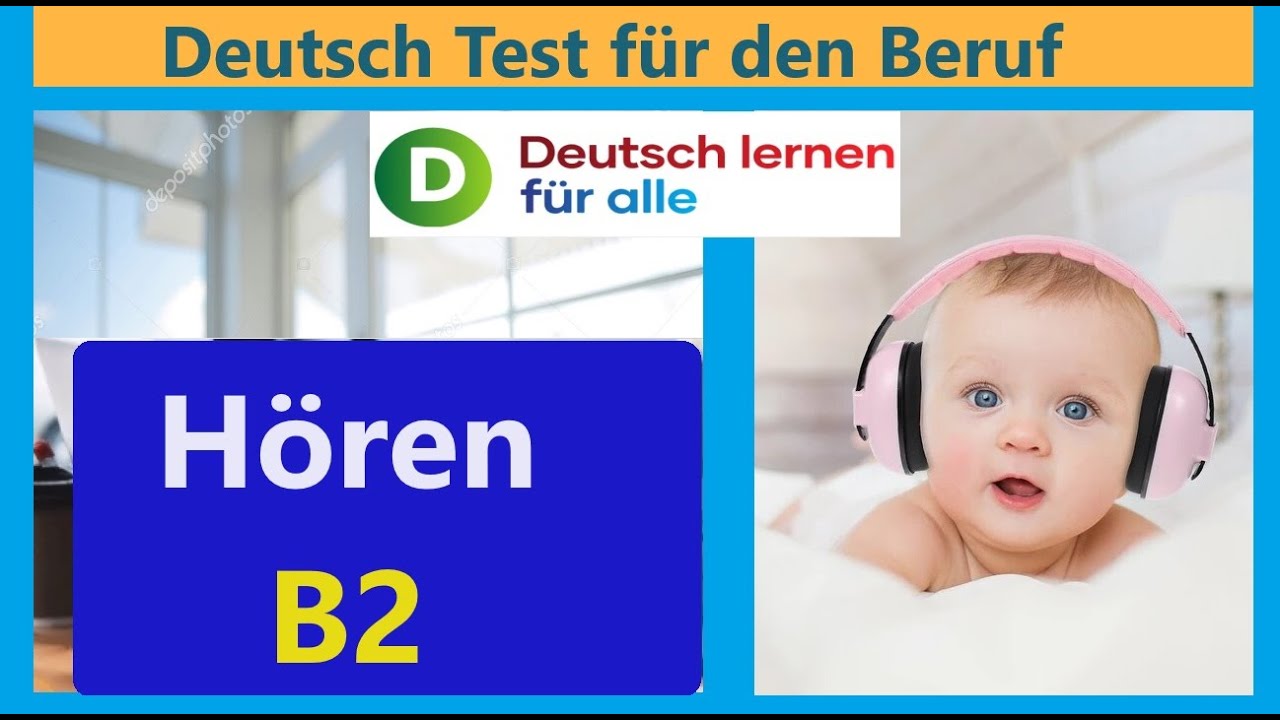 B2 Prüfung - Deutsch test für den Beruf B2 - mit Lösungen- Hörvestehen