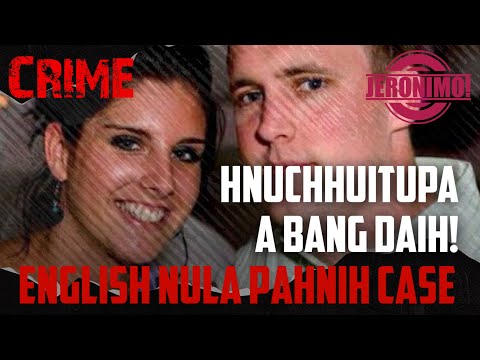 Crime- |English Nula Pahnih Case| Det. Steve Fulcher-an banna a thehlut