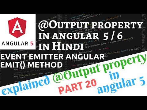 Angular 5 Tutorial in Hindi Part 20 Output Property Angular 5 in Hindi | Angular 6 Output example