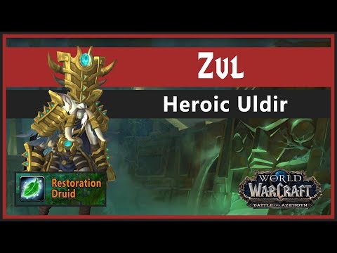 [BFA] Zul, Heroic Uldir, Restoration Druid PoV