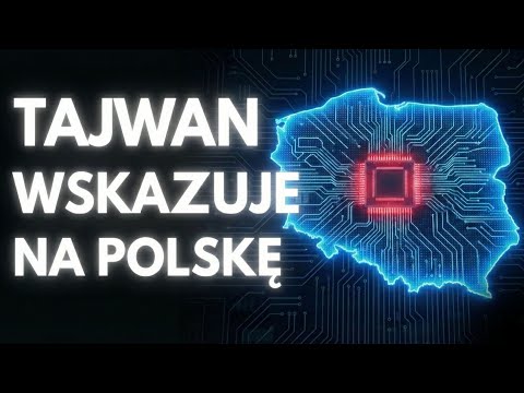 Wojna o chipy. Co Tajwan widzi w Polsce?