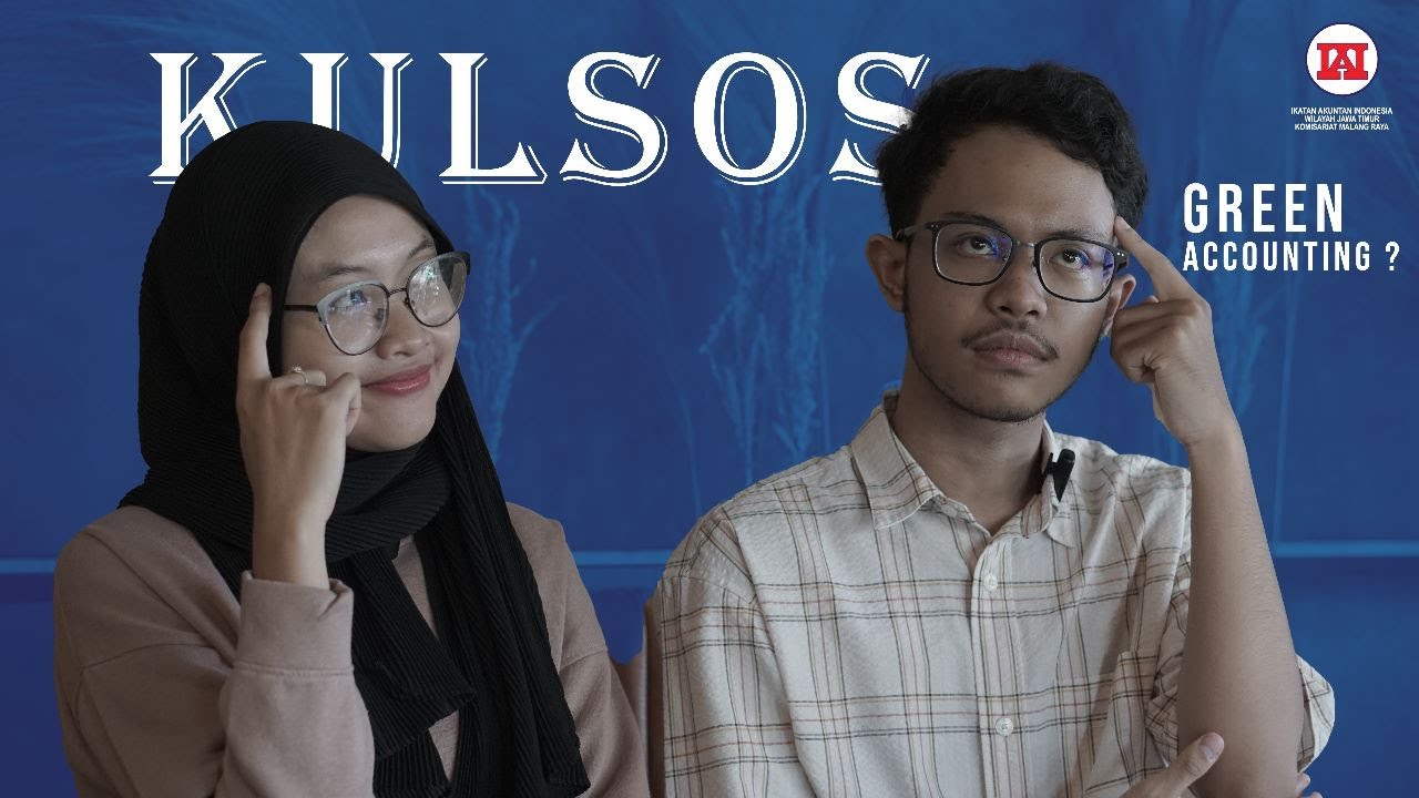 [KULSOS] Apa itu Green Accounting ?? | IAI MUDA KOMISARIAT MALANG RAYA