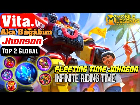 Fleeting Time Johnson, Infinite Riding Time [ Top 2 Global Johnson ] Vita. - Mobile Legends