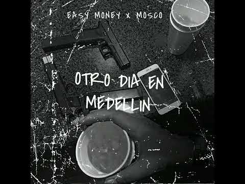 Carlitos Rúa - OTRO DIA EN MEDELLIN EASY MONEY - MOSCO CB