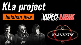 Download lagu KLa project - Belahan jiwa KLAKUSTIK [ lirik ] mp3