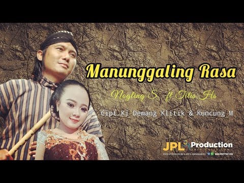 Nogling S Ft Titis Hs - Manunggaling Rasa | Campursari [OFFICIAL]