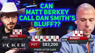 Dan Smith Attempts Queen-High All In Bluff vs Matt Berkey on Poker After Dark