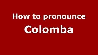 How to pronounce Colomba
