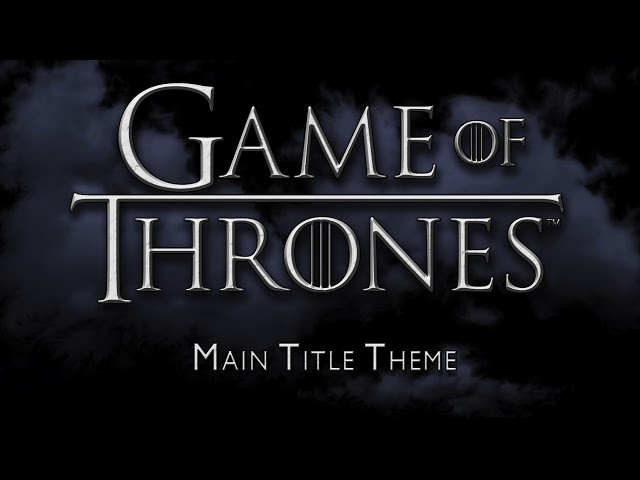 Game of Thrones (Main Title Theme) — Official Video