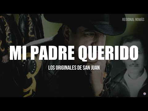 Los Originales De San Juan - Mi Padre Querido (LETRA)