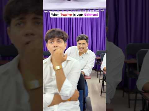 When Teacher is your Girlfriend😂|| Guru Dwivedi #shorts #funny #comedy #gf #explore #bf