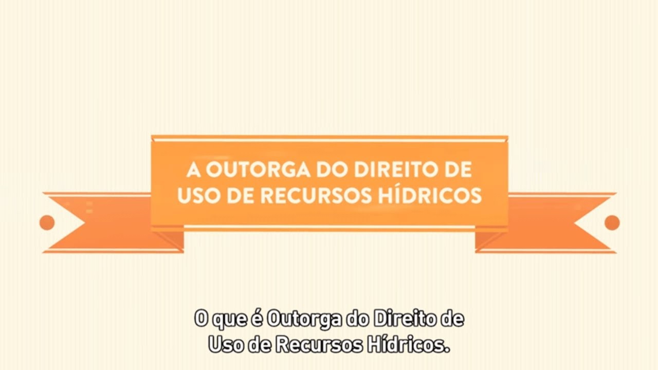 Outorga de Direito de Uso de Recursos Hídricos