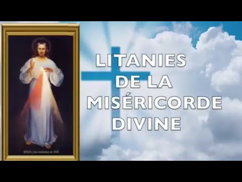 FÊTE DE LA MISÉRICORDE DIVINE - LITANIES DE LA DIVINE MISÉRICORDE - HEURE DE LA MISÉRICORDE 15H00