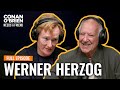 Werner Herzog FULL EPISODE Conan O Brien Needs A Friend