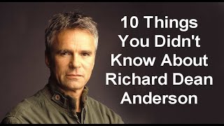 10 Things You Didn't Know About Richard Dean Anderson / Jack O'Neill / MacGyver Stargate SG-1 Cast video