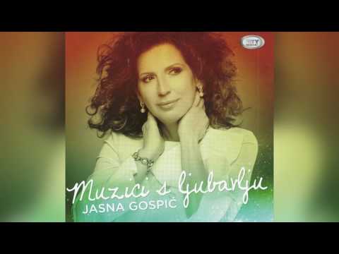 Jasna Gospic  feat Mustafa Santic -  Najtvrdja Su Vrata Moja   - ( Official Audio  2017 )  HD