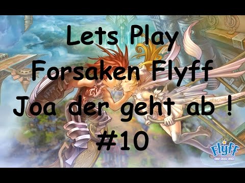 Lets Play Forsaken Flyff - Joa der geht ab ! [GERMAN][HD] #10
