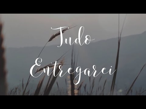 Tudo Entregarei video