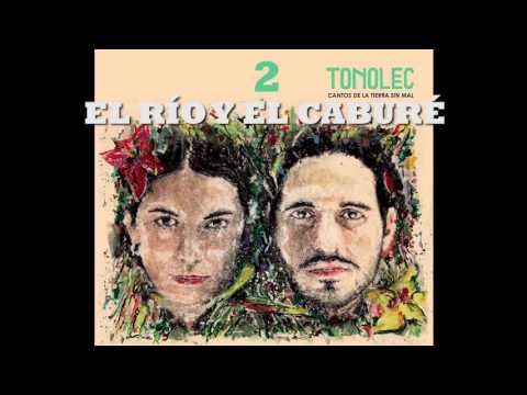 TONOLEC, El Río y el Caburé