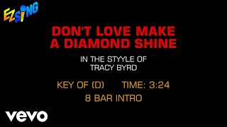 Tracy Byrd - Don't Love Make A Diamond Shine (Karaoke EZ Sing)