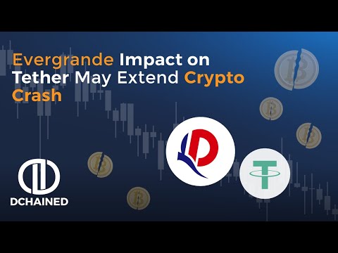 Evergrande Impact on Tether May Extend Crypto Crash
