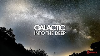 GALACTIC - Into The Deep - Featuring Macy Gray (Lyric Video)