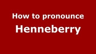 How to pronounce Henneberry