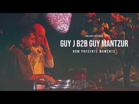 Guy J b2b Guy Mantzur MOMENTS @ NOM  HD Remastered