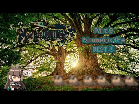 Holocure Part 9 Mumei is the best