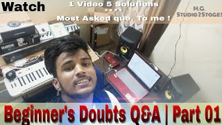 Beginner's Doubts Q&A|Part 01|About Daw,My Contact,phantom power,Recording Studio|1 Video 5 solution