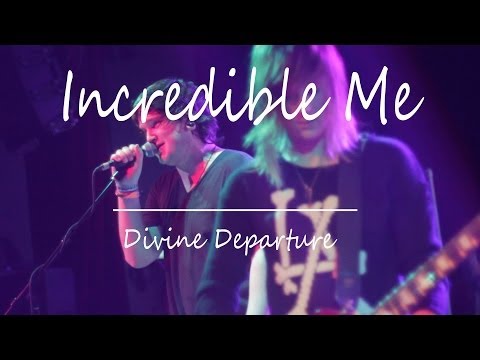 Incredible Me - Divine Departure (LIVE)