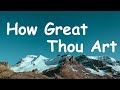 How Great Thou Art - Carrie Underwood ( Lyrics ) #gospel