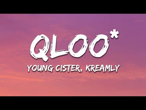 Young Cister - QLOO* (Letra / Lyrics) ft. Kreamly