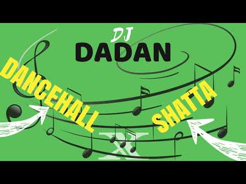 Dj DaDan - Dancehall X Shatta (Mix 2023)