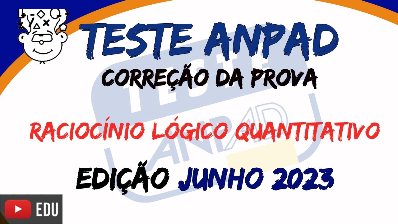 Teste ANPAD 2023 / JUNHO :: Raciocínio Lógico Quantitativo :: Edição: Junho 2023 :: Prova Anpad