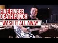 Five Finger Death Punch - "Wash it All Away ...