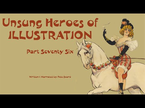 UNSUNG HEROES OF ILLUSTRATION 76 & ARCHIVE 51 - 75