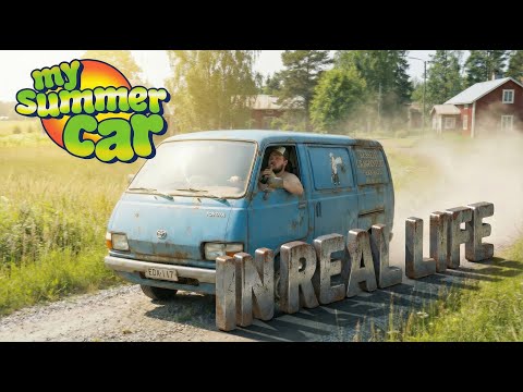 My summer car in REAL life