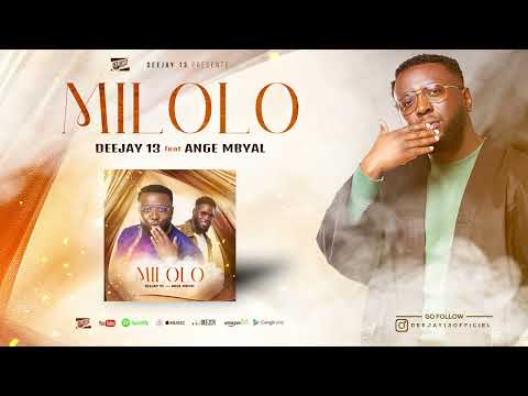 DEEJAY13 - MILOLO feat Ange MBYAL